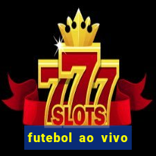 futebol ao vivo max tv